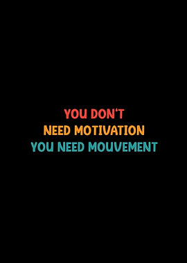 You Don't Need Motivation Retro