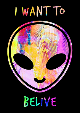 I Want To Belive Alien Art