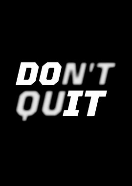 Don't Quit - Inspirational Text Art