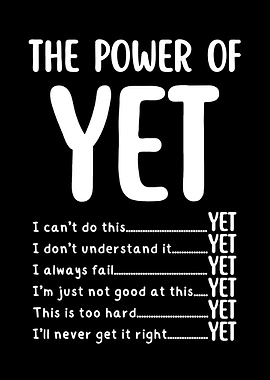 The Power of Yet - Inspirational Quote