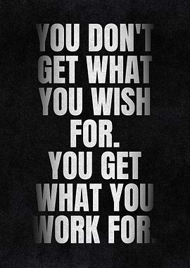 Motivational Quote: Work for It