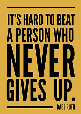 Never Give Up - Babe Ruth Quote