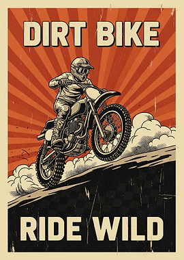 Dirt Bike Ride Wild Poster