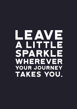 Leave a Little Sparkle Quote
