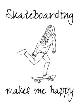 Skateboarding Makes Me Happy