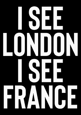 I See London, I See France