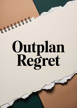 Outplan Regret Text Art