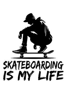 Skateboarding is my life