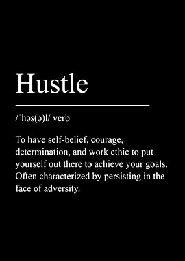 Hustle Definition Black and White