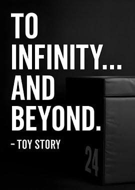 To Infinity and Beyond - Toy Story
