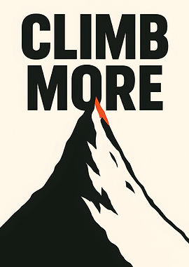 Climb More Mountain Minimalist Poster