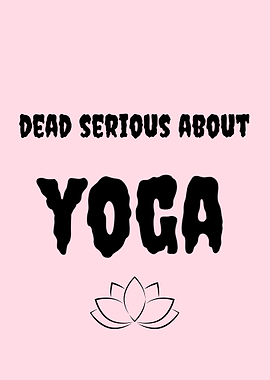 Dead Serious About Yoga