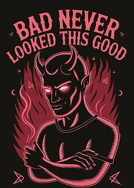 Bad Never Looked This Good Devil