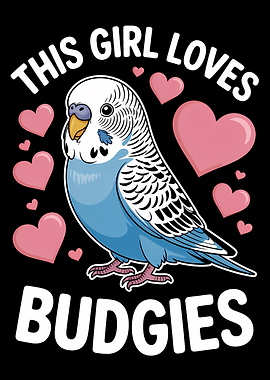 This Girl Loves Budgies Design