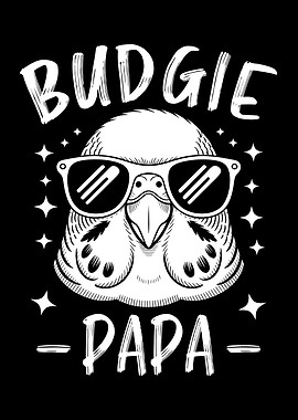 Budgie Papa Black and White Design