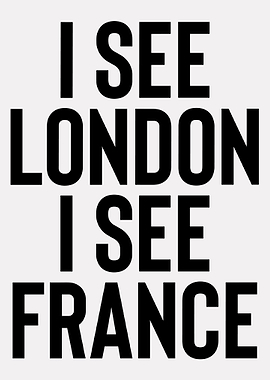 I See London, I See France
