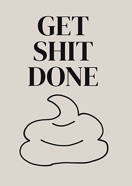 Get Shit Done Funny Bathroom