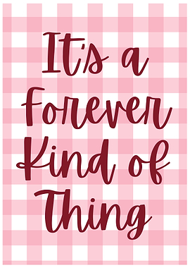 It's a Forever Kind of Thing