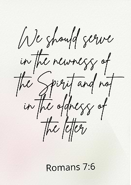 Romans 7:6 Scripture Art