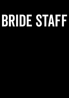 Bride Staff Text on Black Background