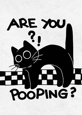 Are You Pooping? Black Cat Art