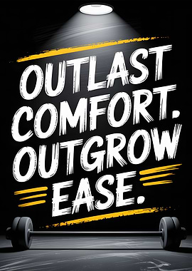 Outlast Comfort Motivational Fitness Poster