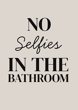 No Selfies in the Bathroom Sign