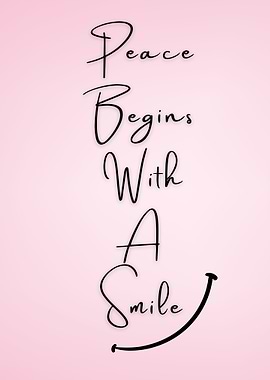 Peace Begins With A Smile