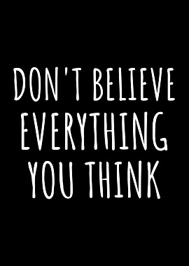 Don't Believe Everything You Think Emotional Intelligence Mental Wellbeing Typography