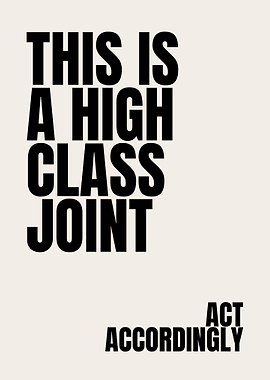 This is a High Class Joint