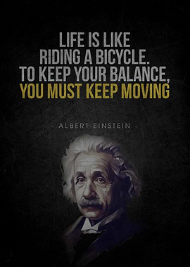 Einstein Quote: Keep Moving