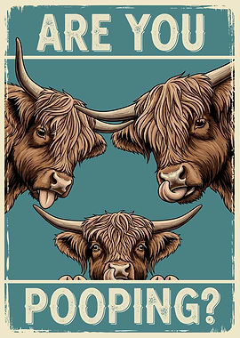 Are You Pooping? Highland Cow Art