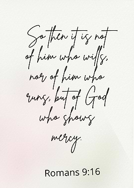 Romans 9:16 Scripture Art