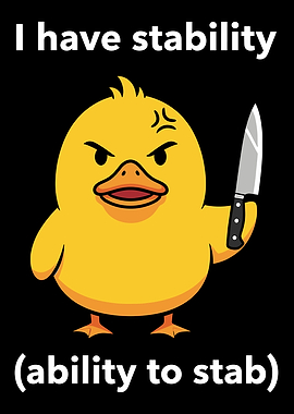 Angry Chick with Knife: Stability Humor