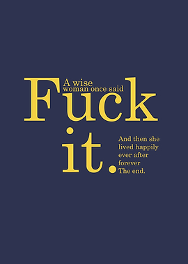 A Wise Woman Said Text Art