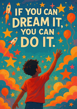 Dream It, Do It: Inspirational Art