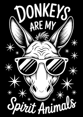 Donkeys Are My Spirit Animals