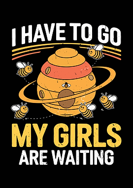 I Have To Go Beehive