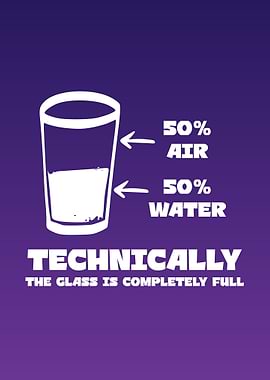 Glass Half Full - Technically