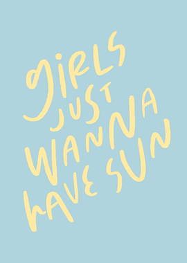 Girls Just Wanna Have Sun Text Art