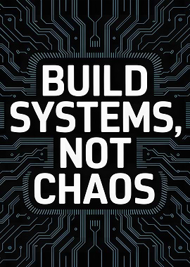Build Systems, Not Chaos