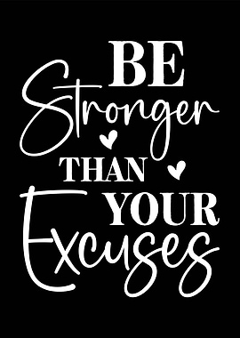 Be Stronger Than Your Excuses