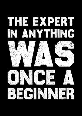 The Expert Was Once a Beginner Motivational Wall Art for Growth & Learning