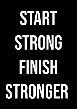 Start Strong, Finish Stronger