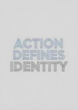 Action Defines Identity Text Art