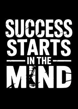 Success Starts In The Mind Entrepreneur Motivational