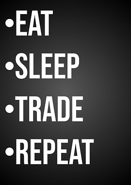 Eat Sleep Trade Repeat Text Art