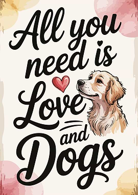 All You Need is Love and Dogs