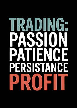 Trading: Passion, Patience, Persistence, Profit