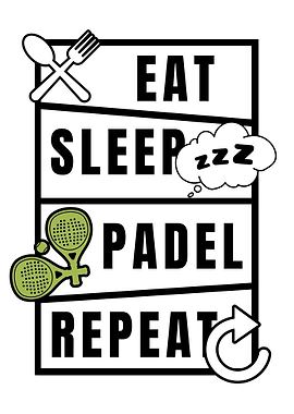 Eat Sleep Padel Repeat